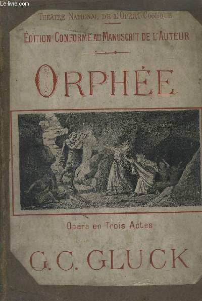 ORPHEE - OPERA EN TROIS ACTES - PIANO ET CHANT.