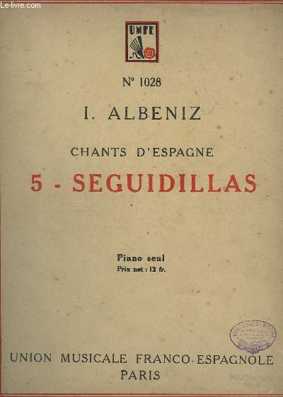 CHANTS D'ESPAGNE - N 5 : SEGUIDILLAS - PIANO SEUL - OP.232