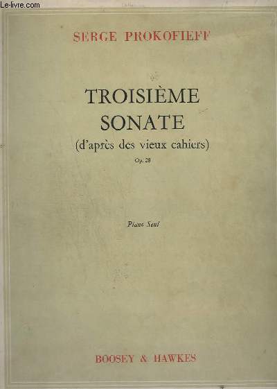 TROISIEME SONATE - D'APRES DES VIEUX CAHIERS - PIANO SEUL - OP.28.