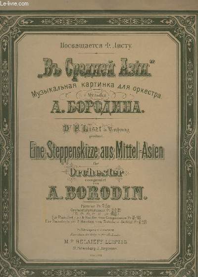 DANS LES STEPPES DE L'ASIE CENTRALE - ESQUISSE SYMPHONIQUE D'ALEXANDRE BORODINE - AINE STEPPENSKIZZE AUS MITTEL-ASIEN - RUSSE/FRANCAIS.