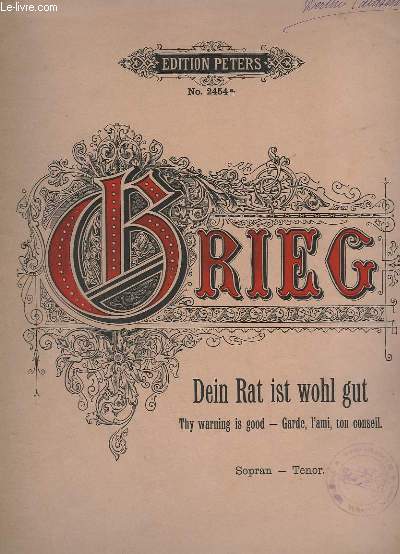 DEIN RAT IST WOHL GUT / THY WARING IS GOOD / GARDE, L'AMI, TON CONSEIL - SOPRAN - TENOR.