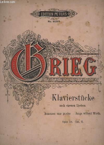 KLAVIERSTUCKE - NACH EIGENEN LIEDERN / ROMANCES SANS PAROLES / DONGS WITHOUT WORDS - OP.52 - CAHIER 2 - 3 TITRES : SOLVEJGS LIED / CHANSON DE SOLVEJG / SOLVEJG'S SONG + LIEBE / TENDRESSE / LOVE + DIE ALTE MUTTER / SAINTE FEMME, O MA MERE / THE OLD MOTHER.