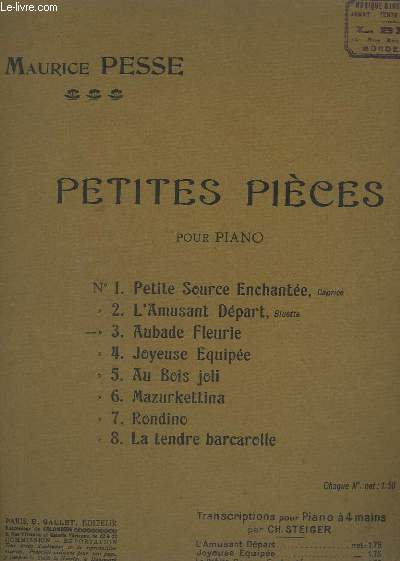 PETITES PIECES - POUR PIANO - N 3 : AUBADE FLEURIE + FRAGRANCE FROM THE GARDEN (COMME UN SOUFFLE EMBAUME) + 2 SPECIMENS : DANSE NEGRE + PAYSAGE ENSOLEILLE.