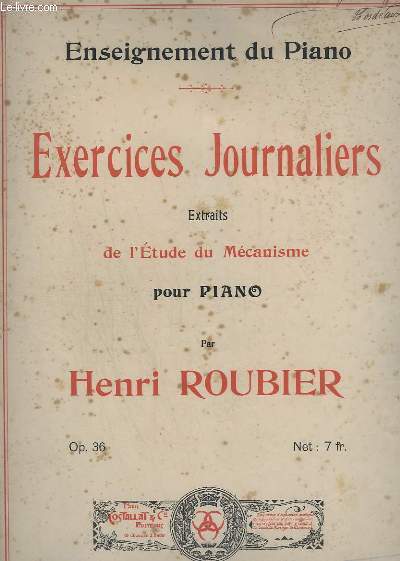 EXERCICES JOURNALIERS - EXTRAITS DE L'ETUDE DU MECANISME POUR PIANO - OP.36.