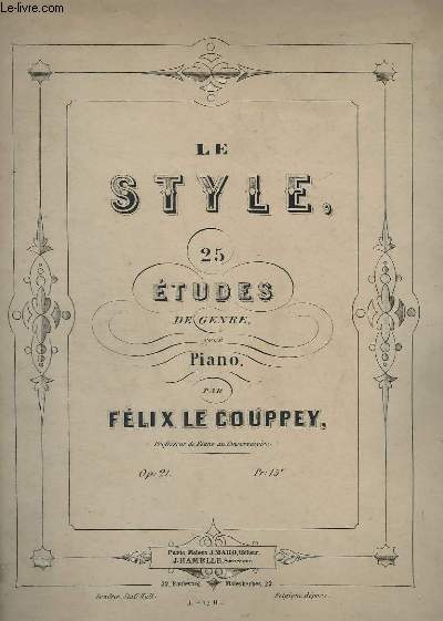 LE STYLE, 25 ETUDES DE GENRE POUR PIANO - OP.21.