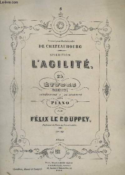 L'AGILITE - 25 ETUDES PROGRESSIVES DE MECANISME ET DE LEGERETE POUR PIANO - OP.20.