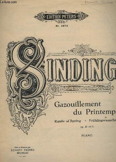 GAZOUILLEMENT DU PRINTEMPS / FRUHLINGSRAUSCHEN / RUSTLE OF SPRING - OP.32 - N3 - POUR PIANO.