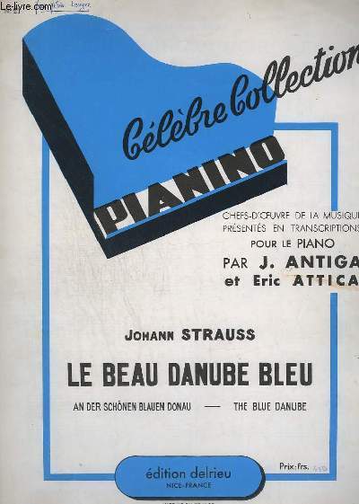 LE BEAU DANUBE BLEU / AN DER SCHONEN BLAUEN DONAU / THE BLUE DANUBE - COLLECTION PIANINO N21.