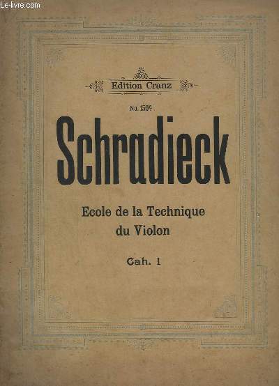 ECOLE DE LA TECHNIQUE DU VIOLON / DIE SCHULE DES VIOLINTECHNIK - CAHIER 1 : EXERCICES POUR S'AFFERMIR DANS LES DIFFERENTS POSITIONS/ HEFT 1 : UEBUNGEN ZUR BEFESTIGUNG IN DEN VERSCHIEDENEN LAGEN - N150A.