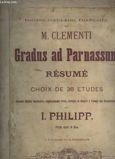 GRADUS AD PARNASSUM - RESUME - CHOIX DE 36 ETUDES.