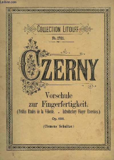 VORSCHULE ZUR FINGERFERTIGKEIT / PETITES ETUDES DE LA VELOCITE / INTRODUCTORY FINGER EXERCICES - OP.299+636 - FUR PIANOFORTE.