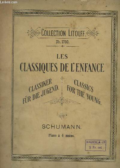 LES CLASSIQUES DE L'ENFANCE / CLASSIKER FR DIE JUGEND / CLASSICS FOR THE YOUNG - PIANO A 4 MAINS.