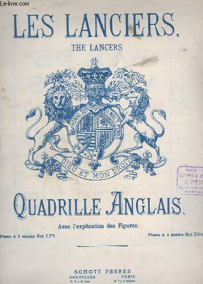 LES LANCIERS / THE LANCERS - QUADRILLE ANGLAIS AVEC EXPLICATION DES FIGURES - POUR PIANO A 2 MAINS.