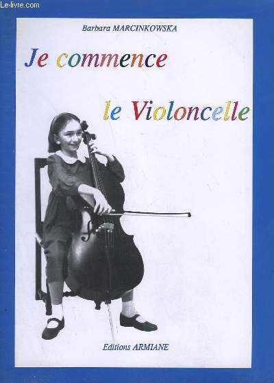 JE COMMENCE LE VIOLONCELLE