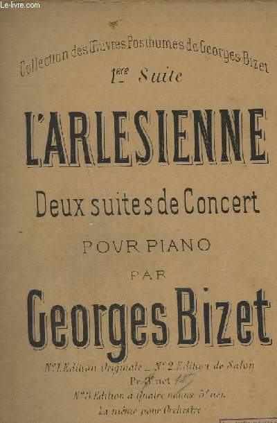 1 SUITE L'ARLESIENNE - DEUX SUITES DE CONCERT - POUR PIANO - N1 : EDITION ORIGINALE.