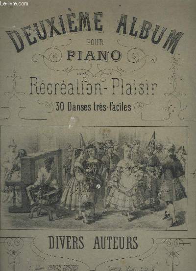 DEUXIEME ALBUM POUR PIANO - RECREATION-PLAISIR - 30 DANSES TRES FACILES.