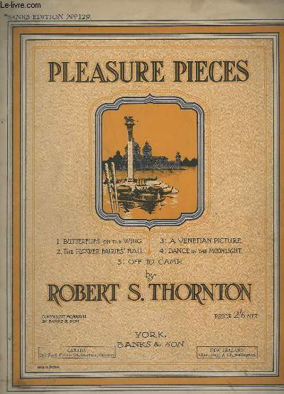 PLEASURE PIECES - N129 - BUTTERFLIES ON THE WING + THE FLOWER FAIRIES BALL + A VENTIAN PICTURE + DANCE IN THE MOONLIGHT + OFF TO CAMP.
