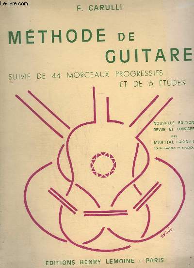 METHODE DE GUITARE - SUIVIE DE 44 MORCEAUX PROGRESSIFS ET DE 6 ETUDES - TEXTES FRANCAIS / ESPAGNOL.