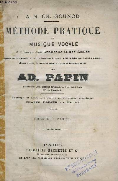 METHODE PRATIQUE DE MUSIQE VOCALE - A L'USAGE DES ORPHEONS ET DES ECOLES - PREMIERE PARTIE.