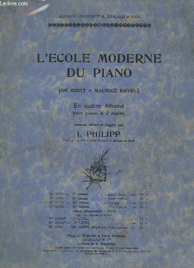 L'ECOLE MODERNE DU PIANO - EN 4 ALBUMS POUR PIANO A 2 MAINS - 3 ALBUM N10792 - DIFFICILE - GAVOTTE + IL NEIGE + SONATINE + CUBANA + CLAIR DE LUNE SUR L'ETANG + SCHERZO + LA CATHEDRALE ENGLOUTIE + 10 BARCAROLLE + RIGAUDON + BERCEUSE + FILEUSES + ADAGIO.