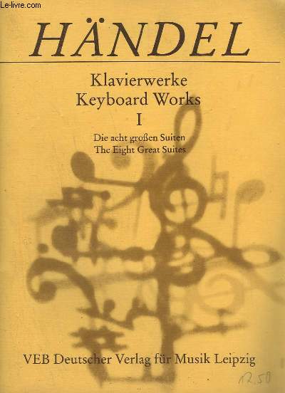 KLAVIERWERKE / KEYBOARD WORKS - VOL.1 - DIE ACHT GROBEN SUITEN / THE EIGHT GREAT SUITES.