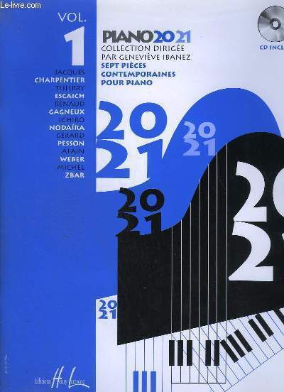 PIANO 20 21 : SEPT PIECES CONTEMPORAINES / SEVEN CONTEMPORARY PIECES - VOL. 1 CD INCLUS.