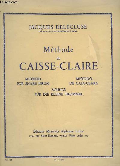 METHODE DE CAISSE CLAIRE / METHOD FOR SNARE DRUM / METODO DE CAJA CLARA / SCHULE FR DIE KLEINE TROMMEL.