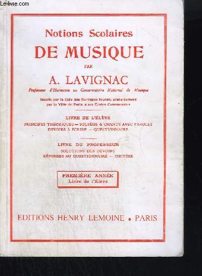 NOTIONS SCOLAIRES DE MUSIQUE - PREMIERE ANNEE - LIVRE DE L'ELEVE - PRINCIPES THEORIQUES - SOLFEGE & CHANTS AVEC PAROLES - DEVOIRS A ECRIRE - QUESTIONNAIRE.