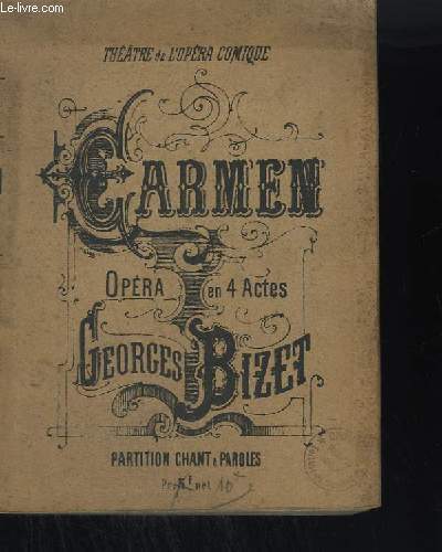 CARMEN - OPERA EN 4 ACTES - PARTITION CHANT ET PIANO.
