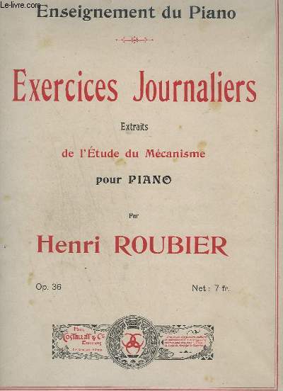 EXERCICES JOURNALIERS - EXTRAITS DE L'ETUDE DU MECANISME POUR PIANO - OP.36.