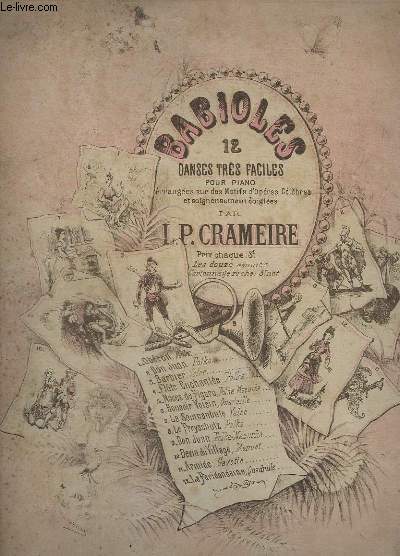 BABIOLES - 12 DANSES TRES FACILES POUR PIANO - OBERON + DON JUAN + BARBIER + FLTE ENCHANTEE + NOCES DE FIGARO + BONSOIR VOISIN + LA SOMNABULE + LE FREYSCHUTZ + DON JUAN + DEVIN DU VILLAGE + ARMIDE + LA FARIDONDAINE.