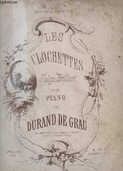 LES CLOCHETTES - GALOP BRILLANT POUR PIANO - 2 EDITION - OP.18.