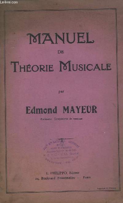 MANUEL DE THEORIE MUSICALE : DE LA PORTEE + DES NOTES + DES SILENCES + RAPPORT ENTRE LES FIGURES DE NOTES ET DE SILENCES + DES CLES + DU TON ET DU DEMI TON + DE L'ALTERATION...