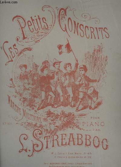 LES PETITS CONSCRITS - MARCHE MILITAIRE POUR PIANO - OP.202.