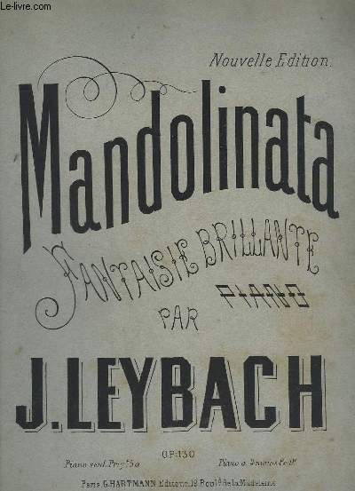 MANDOLINATA - FANTAISIE BRILLANTE POUR PIANO - OP.130.