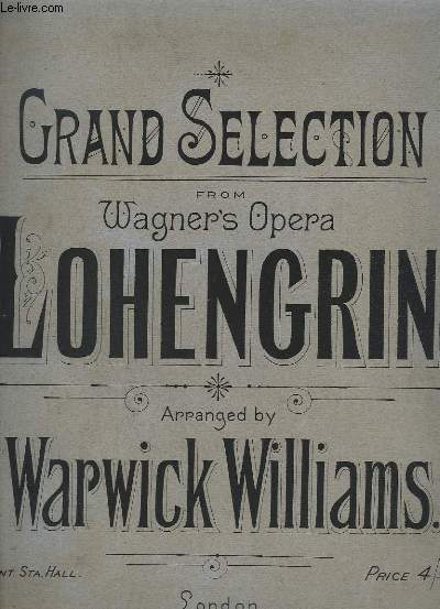 GRAND SELECTION FROM WAGNER'S - LOHENGRIN.