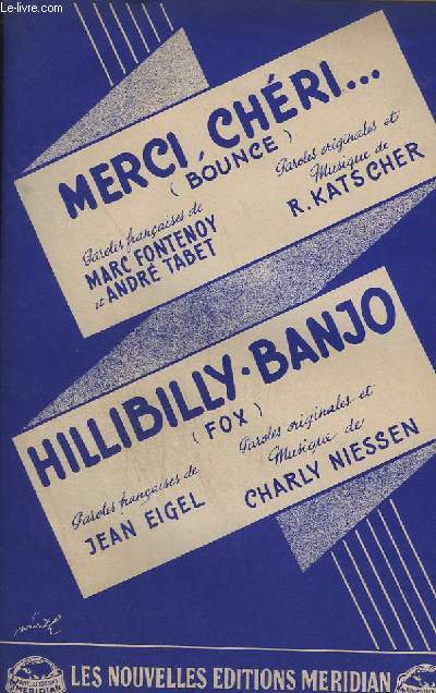 MERCI, CHERI + HILLIBILLY BANJO - PIANO CONDUCTEUR + VIOLON / ACCORDEON + 1 SAXO ALTO MIB + 2 SAXO TENOR SIB + 3 SAXO ALTO MIB + 1 ET 2 TROMPETTE SIB + TROMBONE + GUITARE + CONTREBASSE.