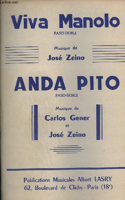 VIVA MANOLO ! + ANDA PITO ! - ACCORDEON + PIANO CONDUCTEUR + CLARINETTE SIB + CONTREBASSE UT + CONTREBASSE SIB + TROMBONE / CELLO + TROMPETTES SIB + SAXO TENOR SIB + SAXO ALTO MIB + VIOLONS.