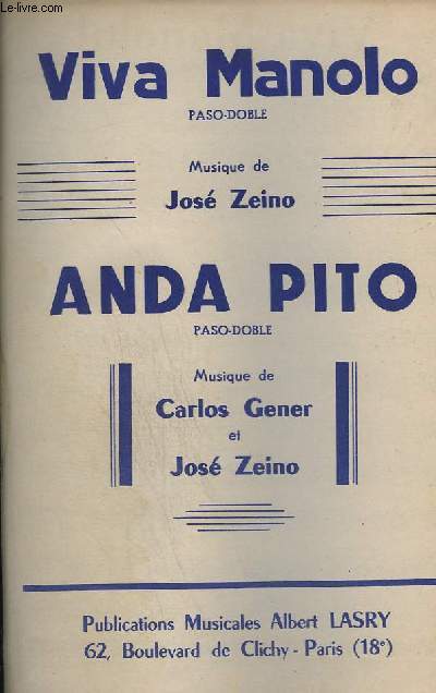 VIVA MANOLO ! + ANDA PITO ! - ACCORDEON + PIANO CONDUCTEUR + CLARINETTE SIB + CONTREBASSE UT + CONTREBASSE SIB + TROMBONE / CELLO + TROMPETTES SIB + SAXO TENOR SIB + SAXO ALTO MIB + VIOLONS.