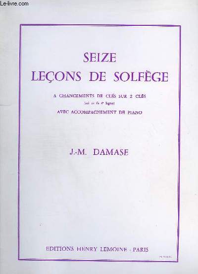 SEIZE LECONS DE SOLFEGE - A CHANGEMENTS DE CLES SUR 2 CLES - SOL ET FA 4 LIGNE AVEC ACCOMPAGNEMENT DE PIANO.