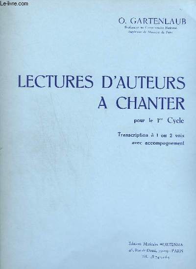 LECTURES D'AUTEURS A CHANTER - POUR LE 1 CYCLE - TRANSCIPTION A 1 OU 2 VOIX AVEC ACCOMPAGNEMENT.