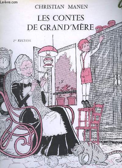 LES CONTES DE GRAND'MERE - 1 RECUEIL.