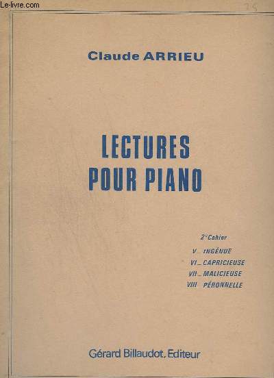 LECTURES POUR PIANO - CAHIER 2 : INGENUE + CAPRICIEUSE + MALICIEUSE + PERONNELLE.