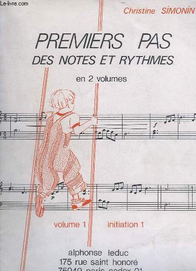 PREMIERS PAS DES NOTES ET RYTHMES - VOLUME 1.