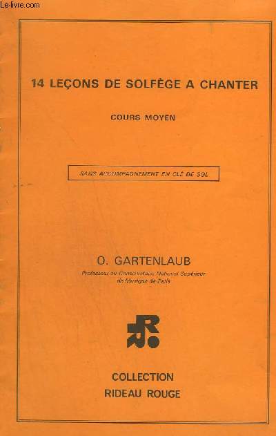 14 LECONS DE SOLFEGE A CHANTER - COURS MOYEN SANS ACCOMPAGNEMENT EN CLE DE SOL.