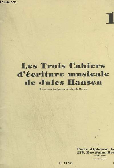 LES TROIS CAHIERS D'ECRITURE MUSICALE DE JULES HANSEN - CAHIER 1.