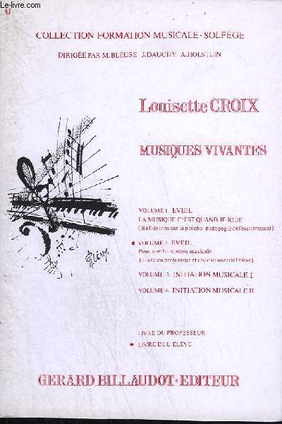 MUSIQUE VIVANTES - VOLUME 2 : EVEIL - POUR UNE FORMATION MUSICALE LIVRE DE L'ELEVE.