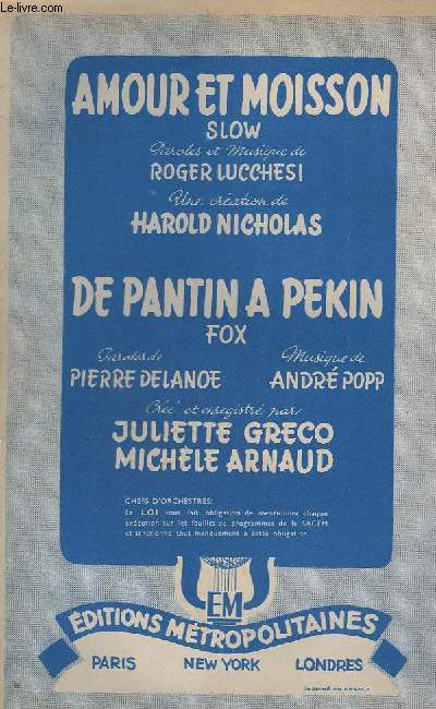 AMOUR ET MOISSON + DE PANTIN A PEKIN - CONTREBASSE / GUITARE + PIANO CONDUCTEUR + SAXO ALTO MIB + SAXO TENIR SIB + TROMPETTE SIB + VIOLON / ACCORDEON / FLUTE.