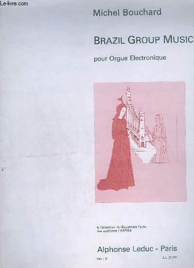 BRAZIL GROUP MUSIC - POUR ORGUE ELECTRONIQUE.