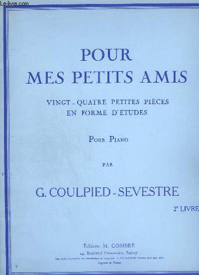 POUR MES PETITS AMIS - 24 PETITES PIECES EN FORME D'ETUDES - LIVRE 2.